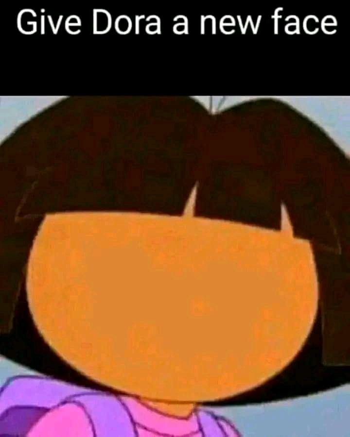 Give Dora a NEW FACE ,let’s check out