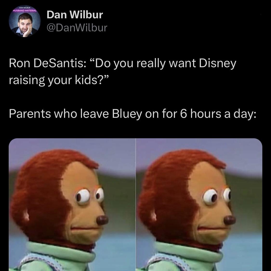 Enact you genuinely prefer Disney raising your kids?