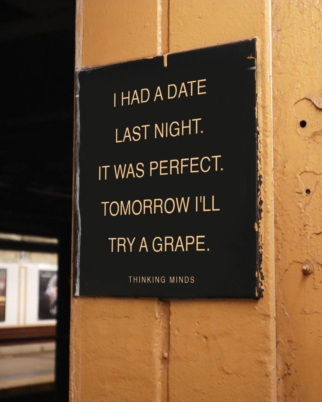 Please don’t grape your dates
