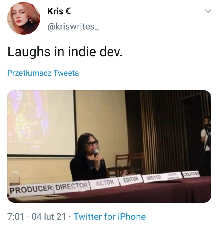 *Laughs in Indie Dev*